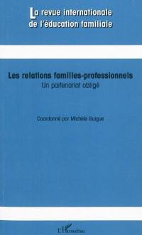 Revue internationale de l'éducation familiale (La), n° 27. Les relations familles-professionnels : un partenariat obligé