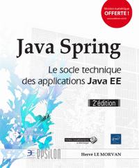 Java Spring : le socle technique des applications Java EE