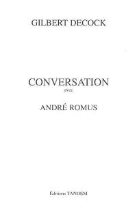 Conversation avec André Romus
