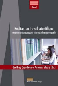 Réaliser un travail scientifique : instruments et processus en sciences politiques et sociales