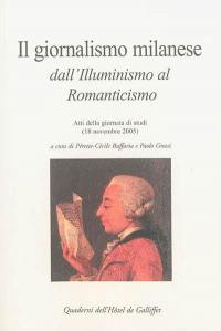 Il giornalismo milanese dall'Illuminismo al Romanticismo : atti della giornata di studi (18 novembre 2005)