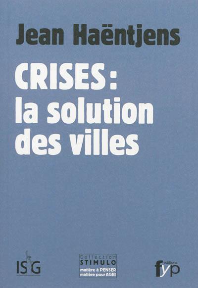 Crises : la solution des villes