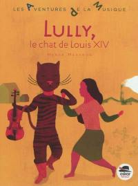 Lully, le chat de Louis XIV