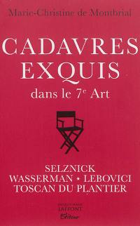 Cadavres exquis dans le 7e art : Selznick, Wasserman, Lebovici, Toscan du Plantier