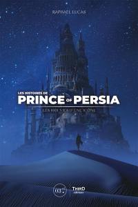 Les histoires de Prince of Persia : les 1.001 vies d'une icône