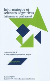 Informatique et sciences cognitives : influences ou confluence ?
