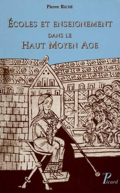 Ecoles et enseignement dans le haut Moyen Age