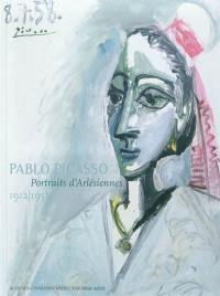 Picasso, portraits d'Arlésiennes : 1912-1958