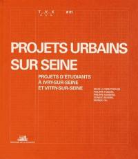 Projets urbains sur Seine : projets d'étudiants à Ivry-sur-Seine et Vitry-sur-Seine