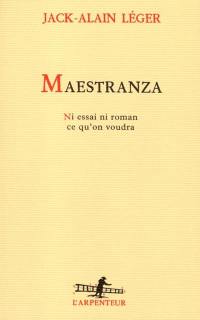 Maestranza : ni essai ni roman, ce qu'on voudra
