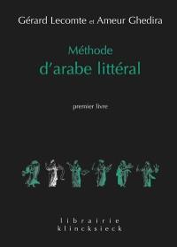 Méthode d'arabe littéral. Vol. 1. Premier livre