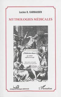 Mythologies médicales