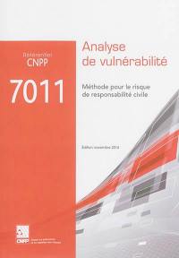 Référentiel CNPP 7011 : analyse de vulnérabilité : méthode pour le risque de responsabilité civile