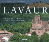 Lavaur : une nouvelle capitale aux portes de Toulouse