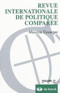 Revue internationale de politique comparée, n° 17. Maurice Duverger