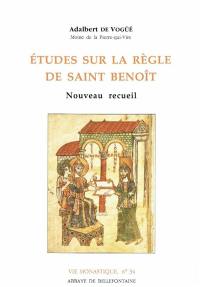 Etudes sur la règle de saint Benoît : nouveau recueil