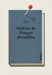 Défense de Prosper Brouillon