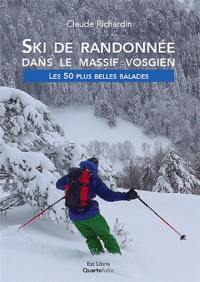 Ski de randonnée dans le massif vosgien : les 50 plus belles balades