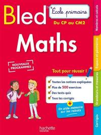 Bled maths : école primaire, du CP au CM2 : nouveaux programmes
