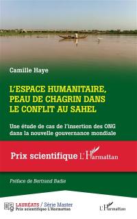L'espace humanitaire, peau de chagrin dans le conflit au Sahel : une étude de cas de l'insertion des ONG dans la nouvelle gouvernance mondiale