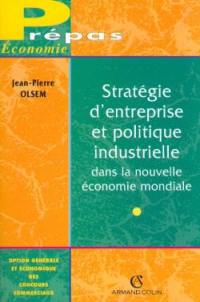 Stratégie d'entreprise et politique industrielle dans la nouvelle économie mondiale