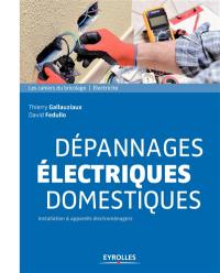 Dépannages électriques domestiques : installation & appareils électroménagers