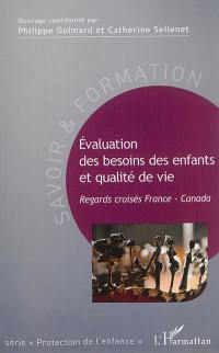 Evaluation des besoins des enfants et qualité de vie : regards croisés France-Canada