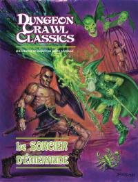 Dungeon crawl classics. Vol. 3. Le sorcier d'émeraude