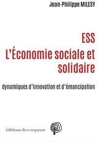 ESS, l'économie sociale et solidaire : dynamiques d'innovation et d'émancipation