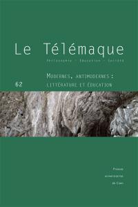 Télémaque (Le), n° 62. Modernes, antimodernes : littérature et éducation