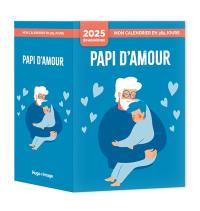 Mon calendrier 2025 : Papi d'amour
