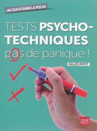 Tests psychotechniques : pas de panique !