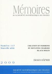 Mémoires de la Société mathématique de France, n° 117. Creation of fermions by rotating charged black holes