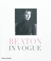Beaton in Vogue : 50 ans de collaboration avec Vogue : photographies, dessins, chroniques