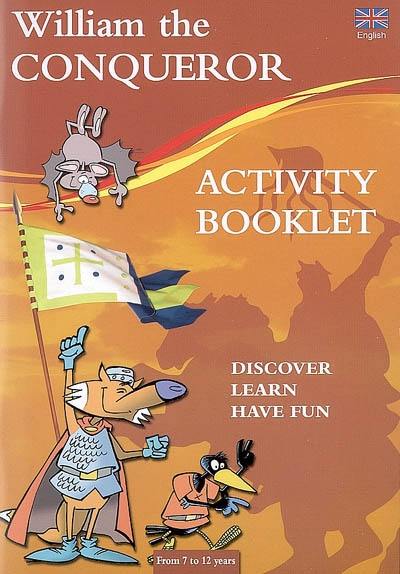 William the Conqueror : activity booklet : discover, learn, have fun