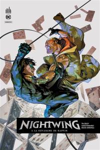 Nightwing rebirth. Vol. 5. La revanche de Raptor