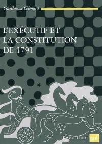 L'exécutif et la Constitution de 1791