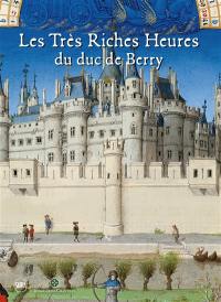 Les Très riches heures du duc de Berry : un livre-cathédrale