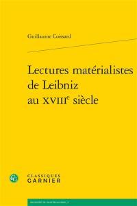 Lectures matérialistes de Leibniz au XVIIIe siècle