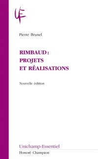 Rimbaud : projets et réalisations