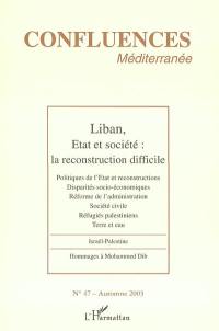 Confluences Méditerranée, n° 47. Liban, Etat et société : la reconstruction difficile