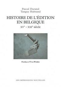 Histoire de l'édition en Belgique : XVe-XXIe siècle