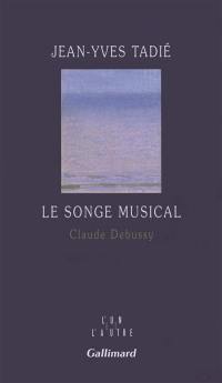 Le songe musical : Claude Debussy