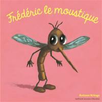 Frédéric le moustique
