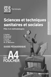 Sciences et techniques sanitaires et sociales, ST2S terminale : pôle 3 et méthodologies : guide pédagogique