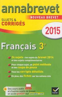 Français 3e : série générale et professionnelle : nouveau brevet 2015