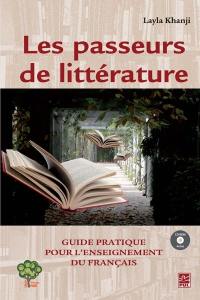 Les passeurs de littérature : guide pratique pour l'enseignement du français