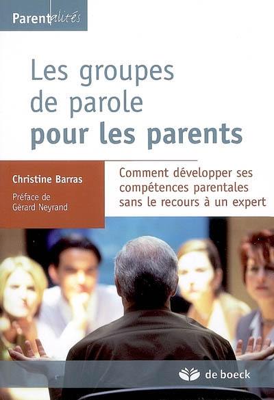 Les groupes de parole pour les parents : comment développer ses compétences parentales sans le recours à un expert