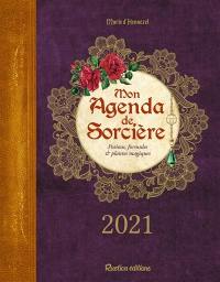 Mon agenda de sorcière 2021 : potions, formules & plantes magiques