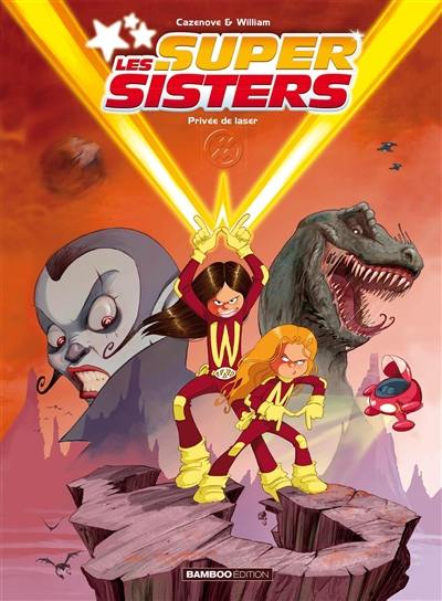 Les super sisters. Vol. 1. Privée de laser